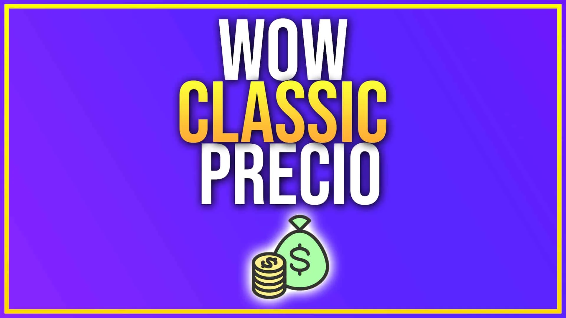 El Precio FINAL🔥 de WoW Classic