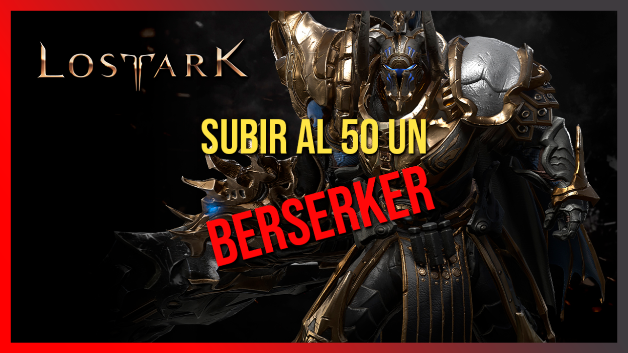 Subir al 50 un Berserker
